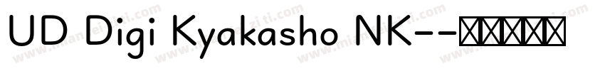UD Digi Kyakasho NK-字体转换